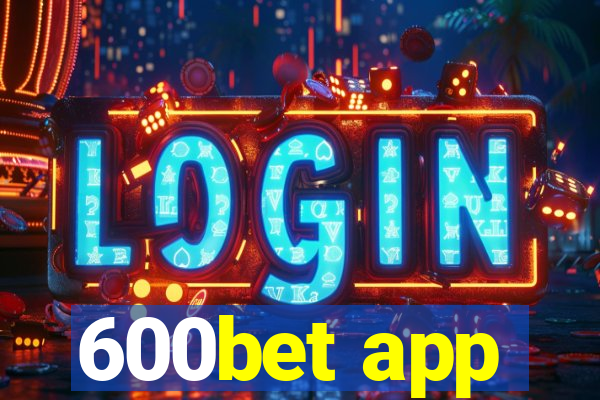 600bet app